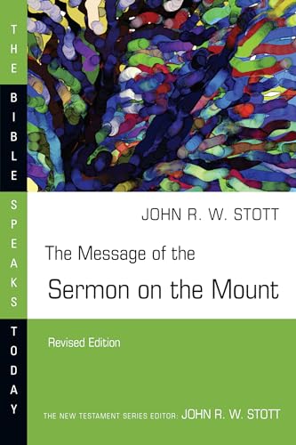 The Message of the Sermon on the Mount: Christian Counter-culture (Bible Speaks Today)